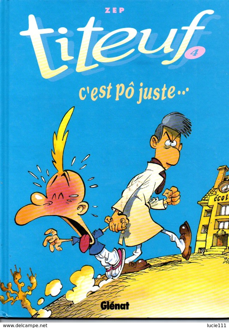 Titeuf C'est Pô Juste De Zep N. 4 En Bon état Edition 1995 Originale - Juillard