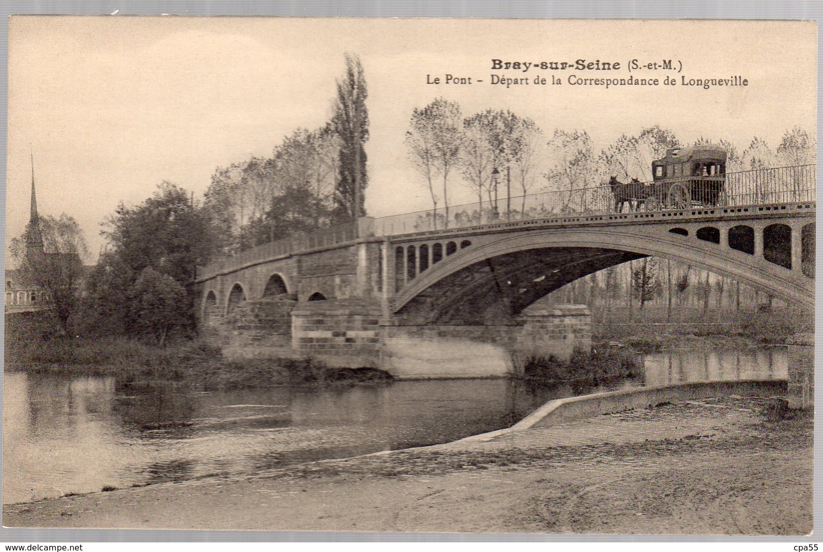 BRAY-SUR-SEINE  -  Le Pont - Départ De La Correspondance De Longueville - Bray Sur Seine