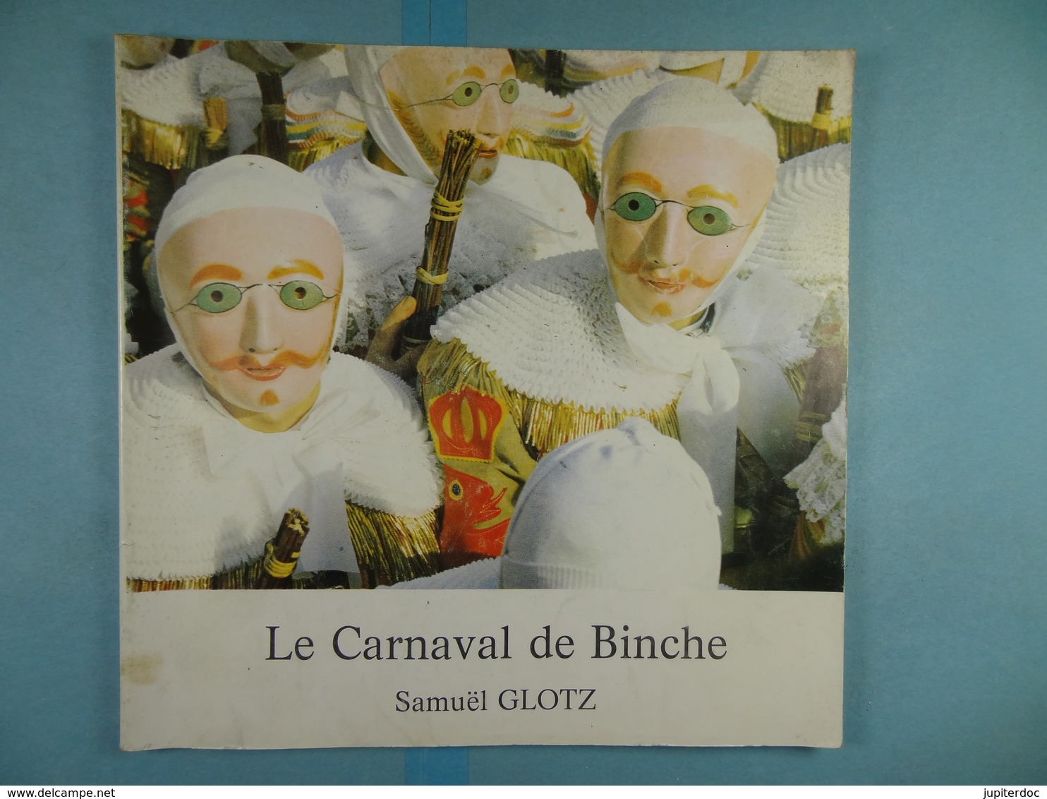 Le Carnaval De Binche S.Glotz 1983 - Belgique