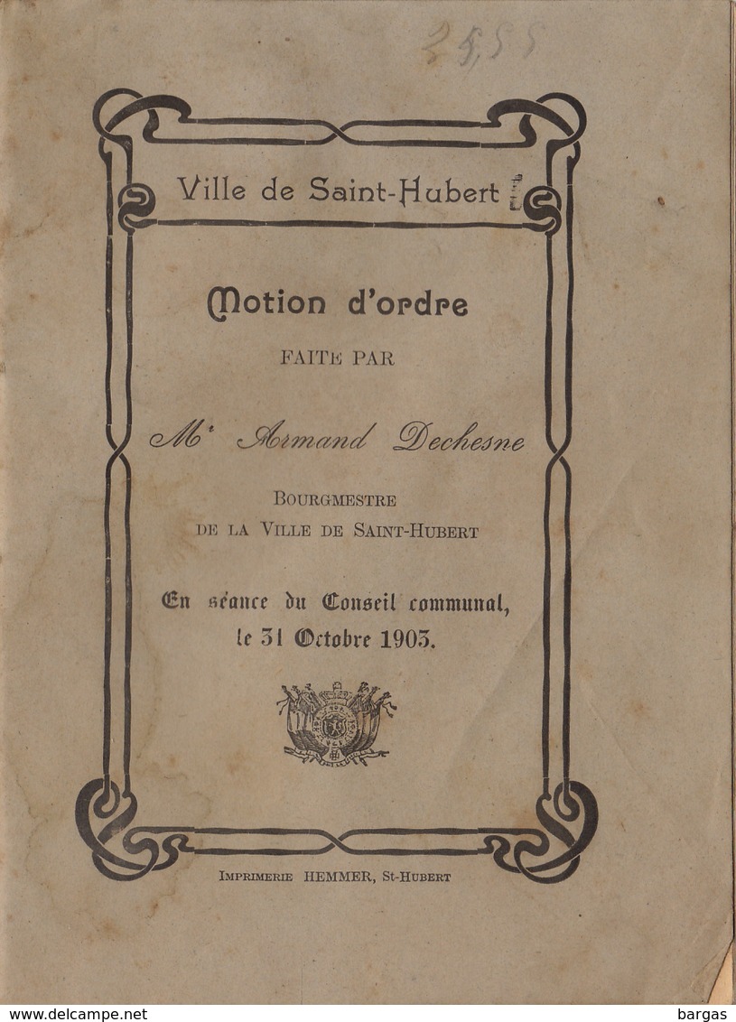 Politique Election Saint Hubert Motion D'ordre Par Arman Dechesne Bourgmestre En Reaction Aux Critiques De Poncelet - Historische Documenten