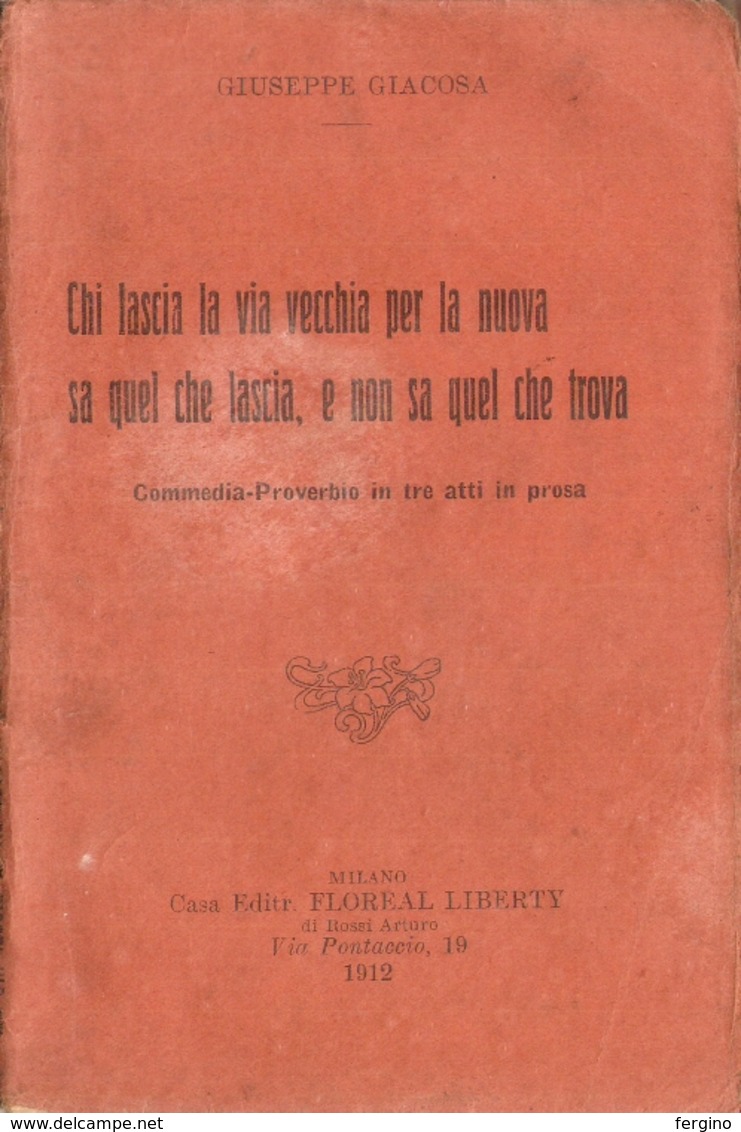 G.GIACOSA - CHI LASCIA LA VIA VECCHIA PER LA NUOVA SA QUEL CHE LASCIA, E NON SA QUEL CHE TROVA - Cinema & Music