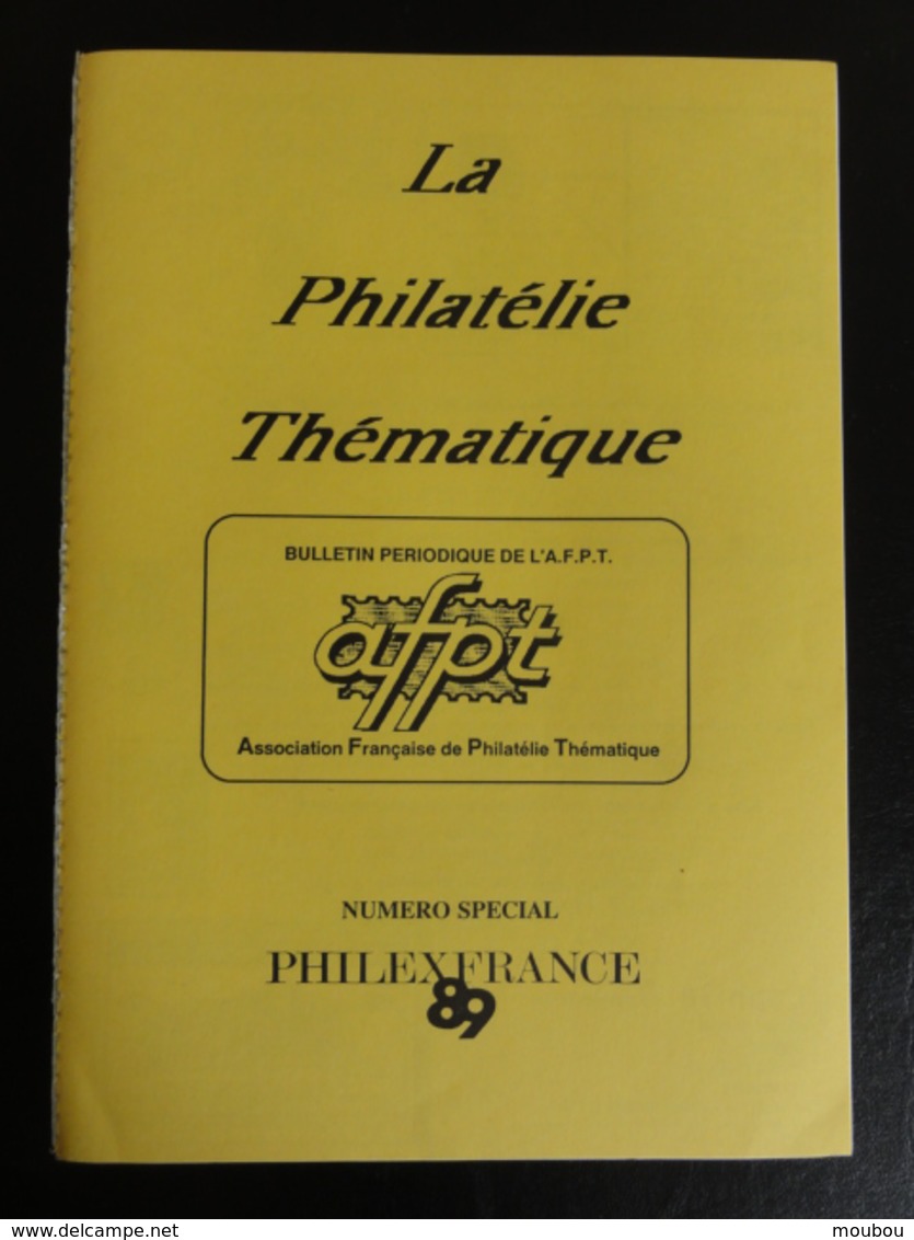 La Philatélie Thématique -numéro Spécial Philexfrance 1989 (thèmes: Voir Sommaire) - Thema's