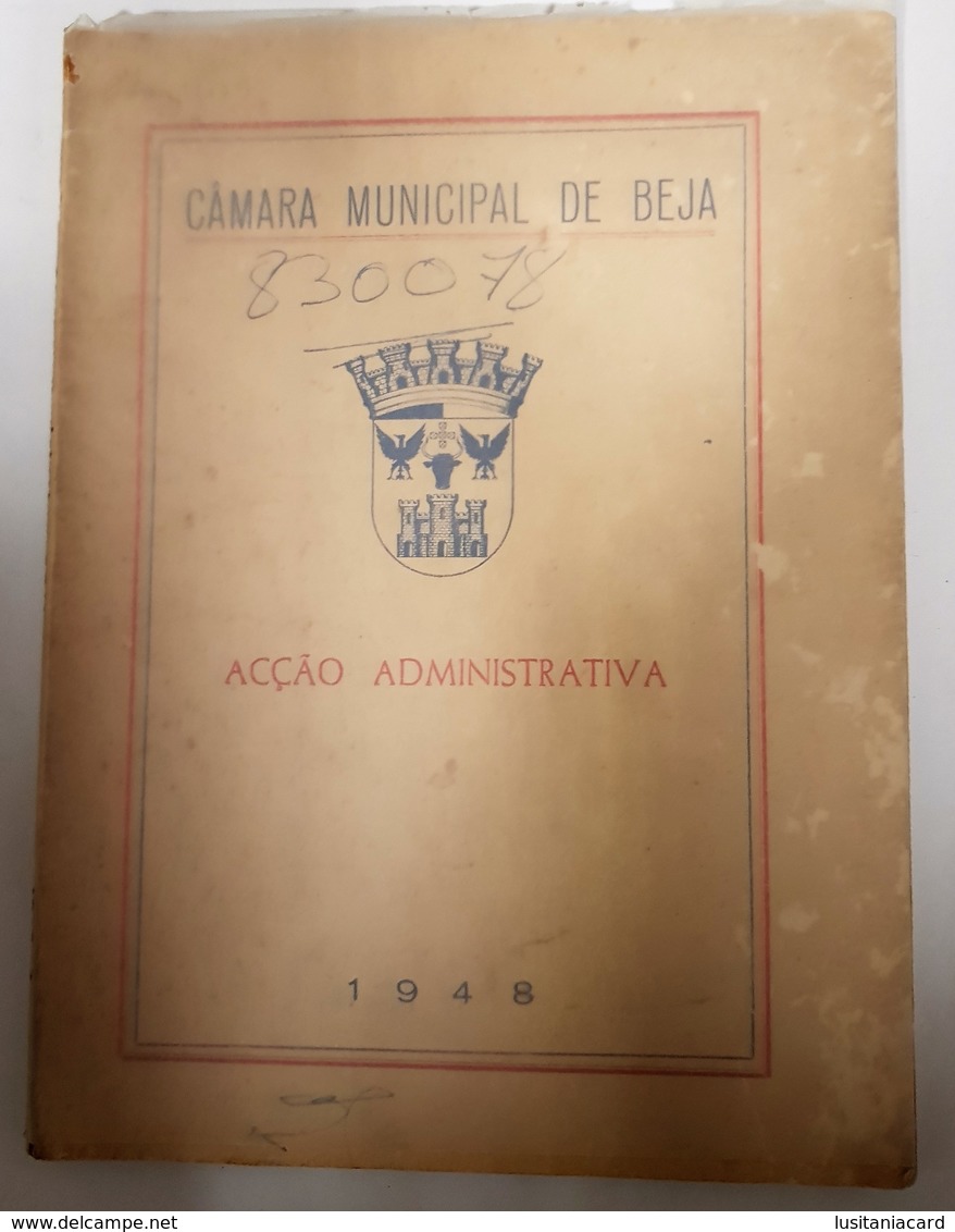 BEJA - MONOGRAFIAS - « Camara Municipal De Beja - Acção Administrativa» ( 1948 ) - Livres Anciens