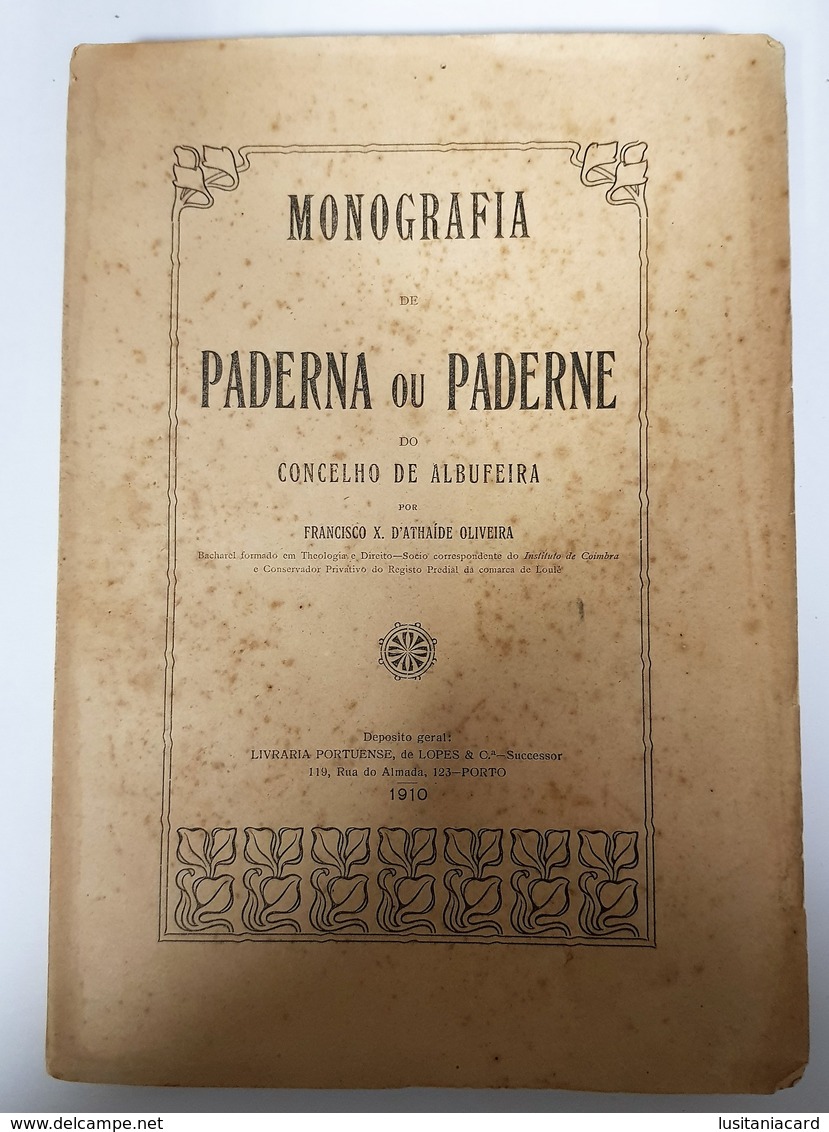 ALBUFEIRA - PADERNE- MONOGRAFIAS - «Monografia Paderna Ou Paderne» (Autor:Francisco X. D'Athaide Oliveira  -1910 ) - Oude Boeken