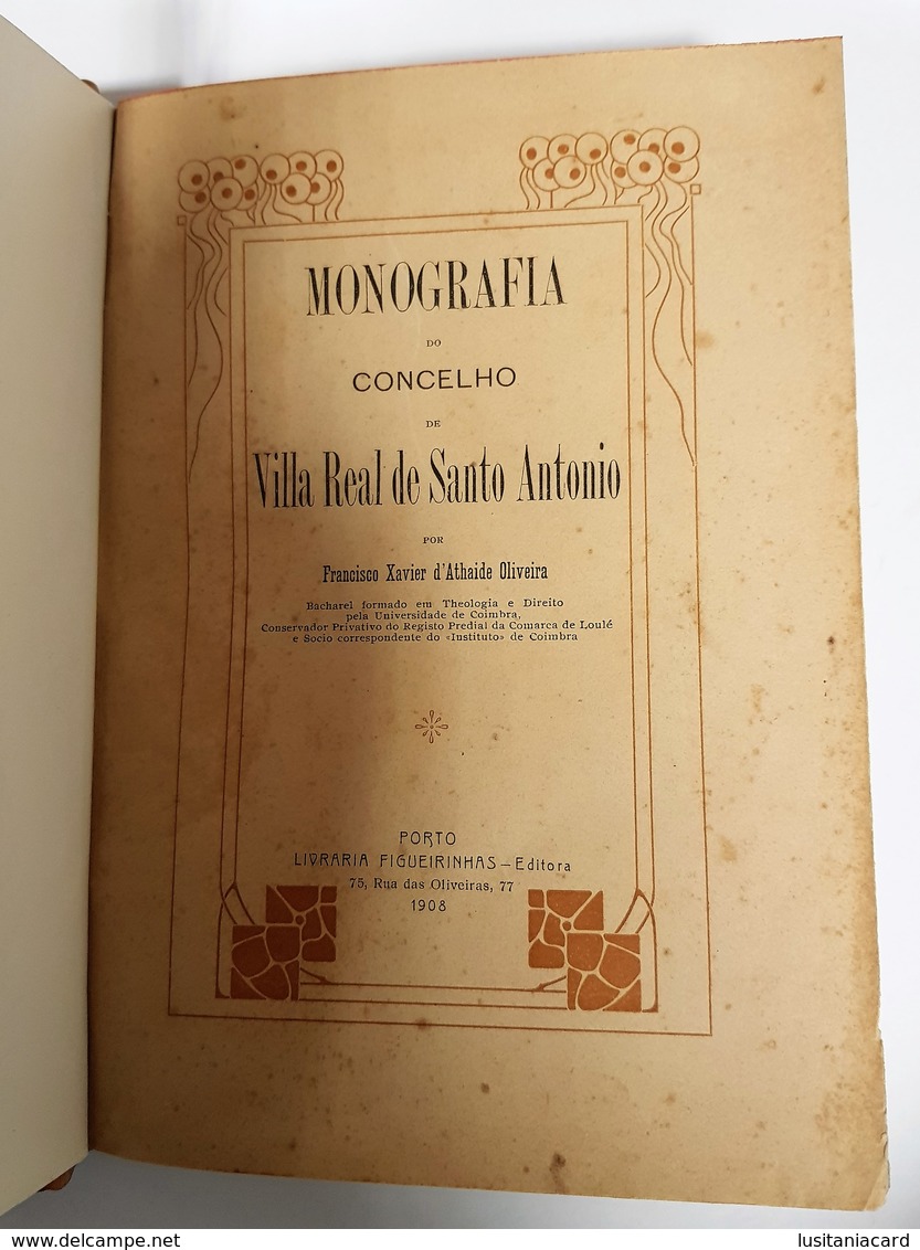 VILA REAL DE SANTO ANTÓNIO - MONOGRAFIAS - ( Autor:Francisco Xavier D'Athaide Oliveira - 1908) - Livres Anciens