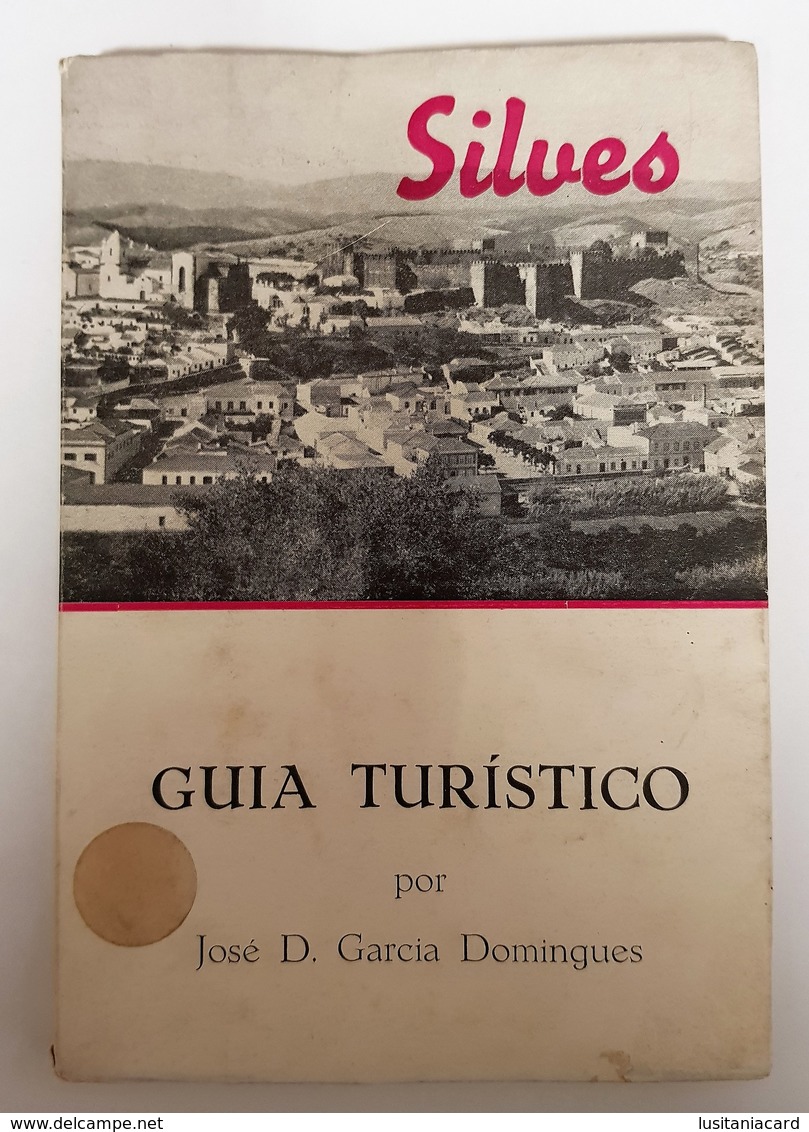 SILVES - GUIA TURISTICO - ( Autor: José D. Garcia Domingues- 1958) - Livres Anciens