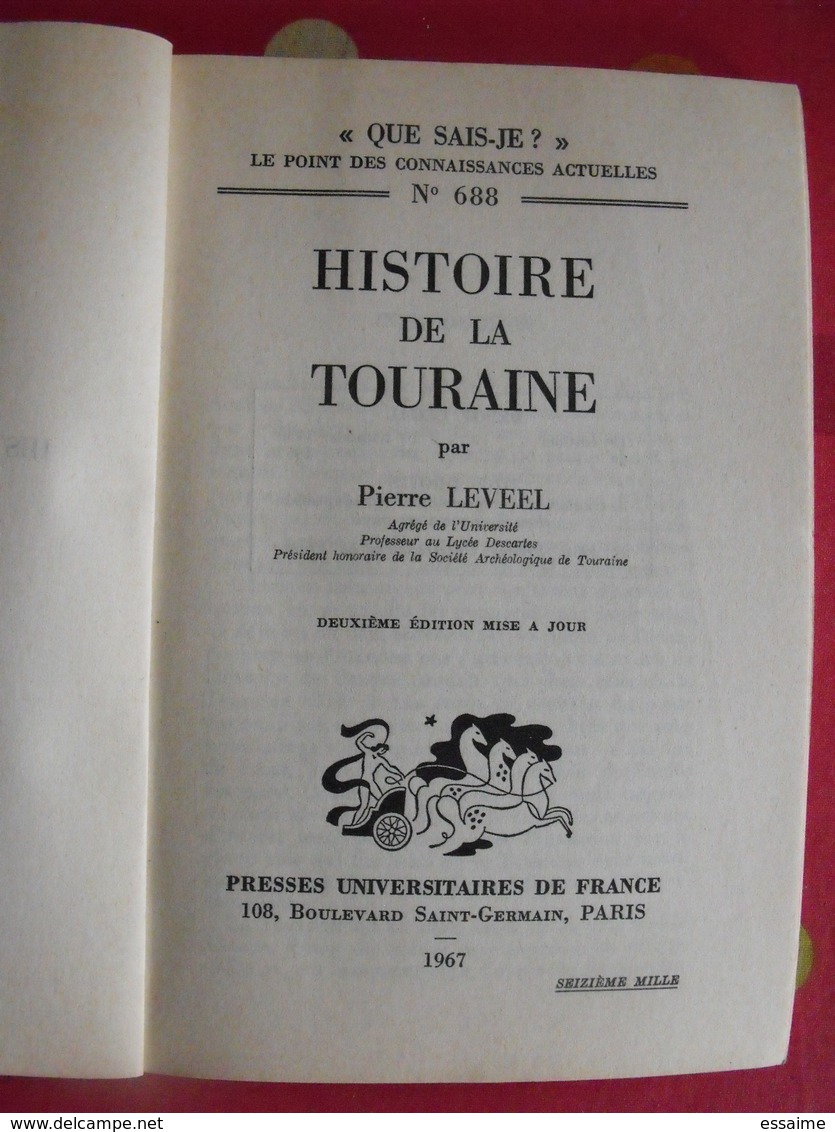 Histoire De La Touraine. Pierre Leveel. PUF, Que Sais-je ? N° 688. 1967 - Franche-Comté