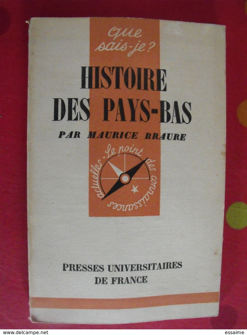 Histoire Des Pays-bas. Maurice Braure. PUF, Que Sais-je ? N° 490. 1951 - Unclassified