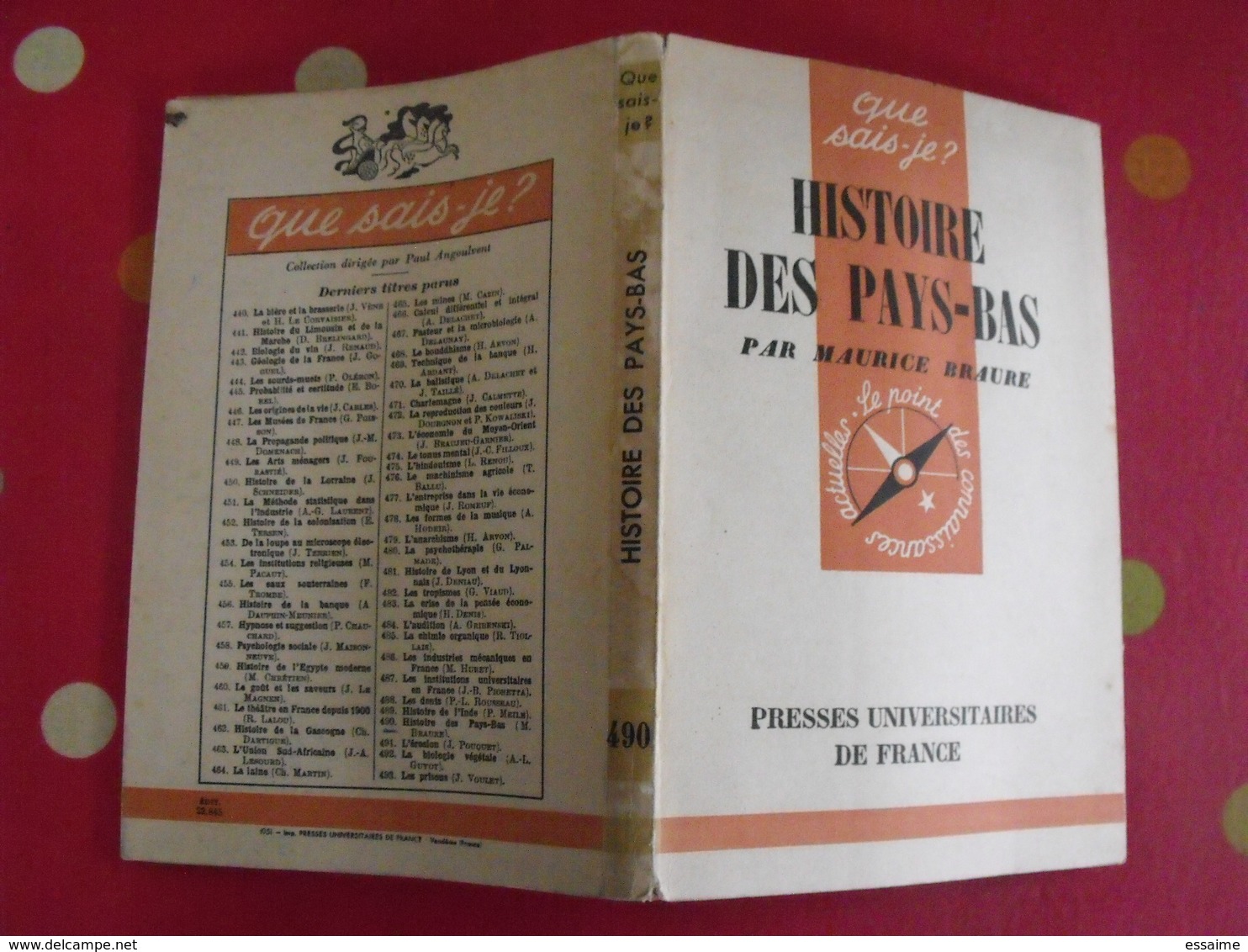 Histoire Des Pays-bas. Maurice Braure. PUF, Que Sais-je ? N° 490. 1951 - Non Classés