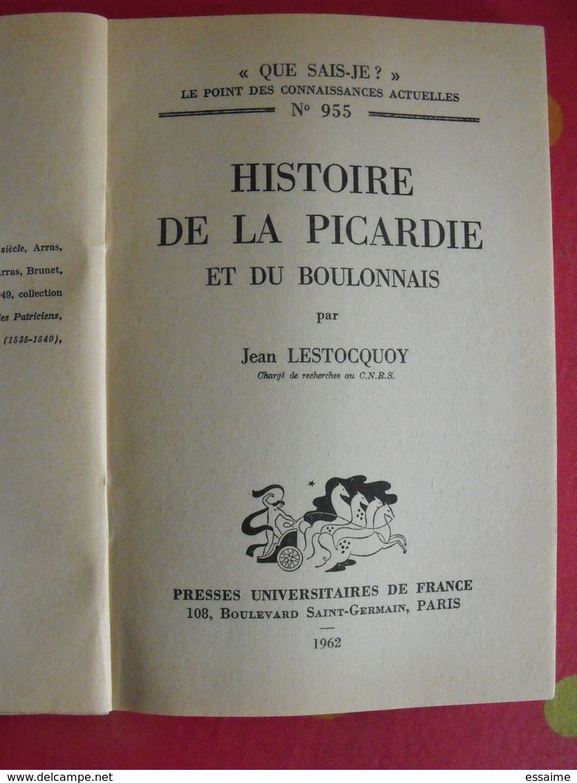 Histoire De La Picardie. Jean Lestocquoy. PUF, Que Sais-je ? N° 955. 1962 - Picardie - Nord-Pas-de-Calais