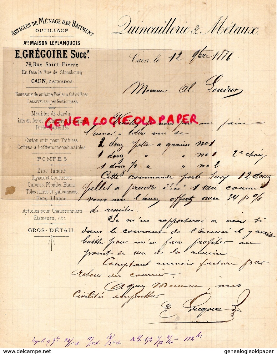 14- CAEN - RARE LETTRE MANUSCRITE SIGNEE 1886  E. GREGOIRE-MAISON LEPLANQUOIS-QUINCAILLERIE METAUX-76 RUE SAINT PIERRE - 1800 – 1899