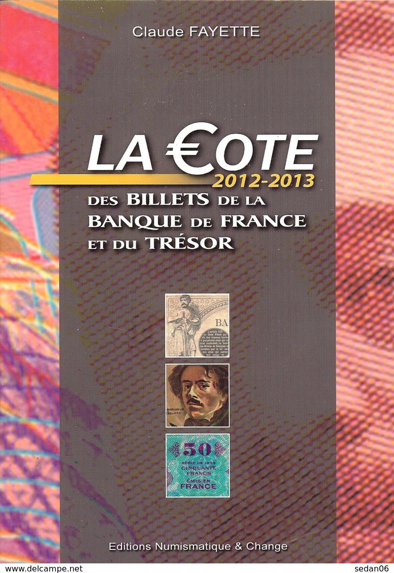 CATALOGUE FAYETTE Des BILLETS De La BANQUE De FRANCE Et Du TRESOR (Ed. 2012/13) - Livres & Logiciels