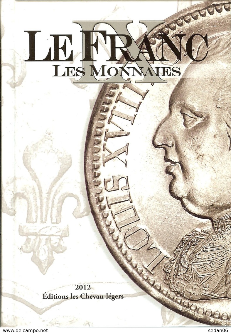 CATALOGUE LEFRANC Des MONNAIES FRANCAISES (Edition 2012) - Livres & Logiciels