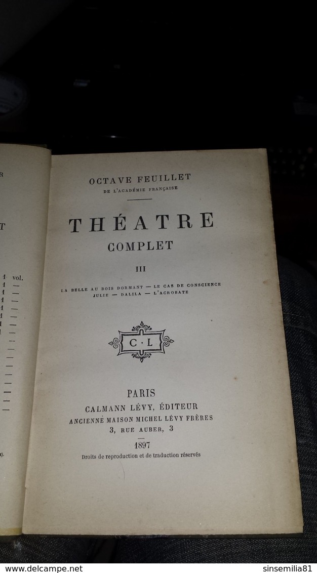 Theatre Complet, Tome Iii (La Belle Au Bois Dormant. Le Cas De Conscience. Julie. Dalila. L'acrobate) Octave Feuillet - Auteurs Français