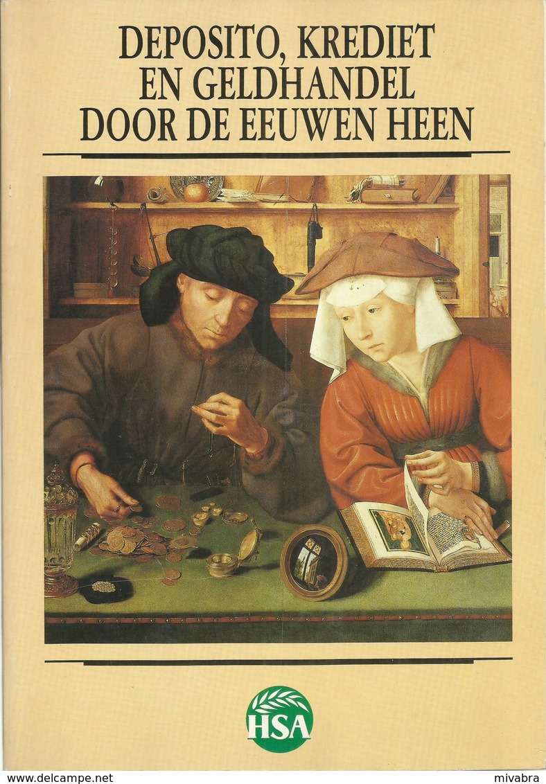 DEPOSITO KREDIET EN GELDHANDEL DOOR DE EEUWEN HEEN - Raymond BOGAERT - 50 JAAR HSA 1938 - 1988 - LANNOO - Boeken & Software