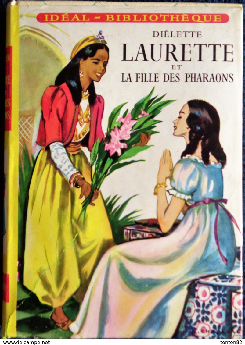 Diélette - LAURETTE Et La Fille Des Pharaons - Idéal-Bibliothèque N° 122 - ( 1960 ) . - Ideal Bibliotheque