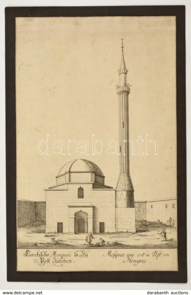 Cca 1721 A Pesti Török Mecset Látképe. Türckische Mosquéé So Zu Pest Zusehen. Mosquee Qui Est á Pest En Hongrie. Johann  - Stampe & Incisioni