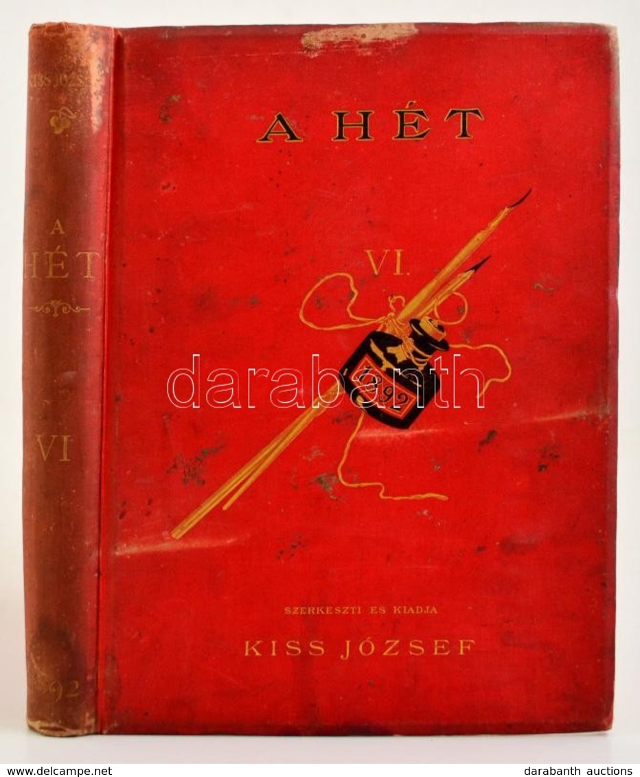 1892 Kiss József: A Hét - Társadalmi, Irodalmi és Művészeti Közlöny. Júniustól Decemberig Teljes Fél évfolyam Egybekötve - Non Classificati