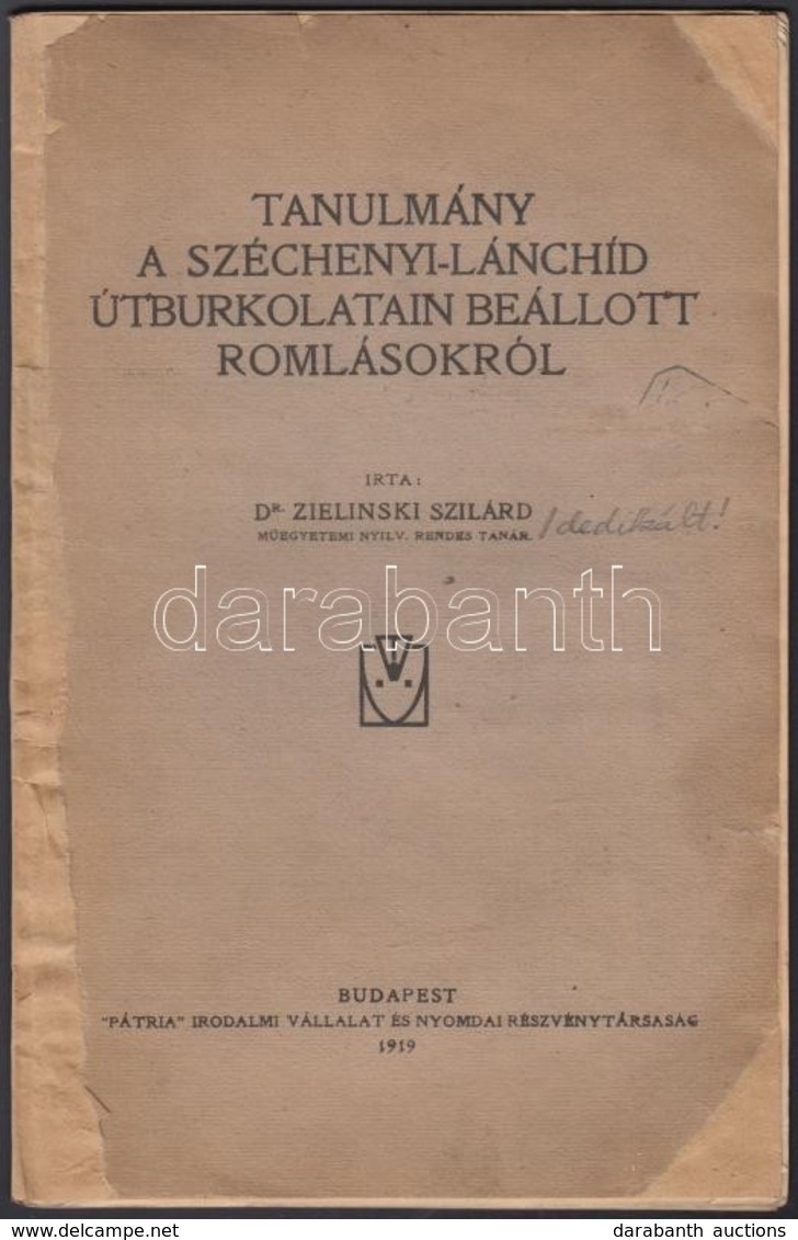 1919 Dr. Zielinski Szilárd: Tanulmány A Széchenyi-lánchíd útburkolatain Beállott Romlásokról, Különlenyomat Az 'Anyagviz - Non Classificati