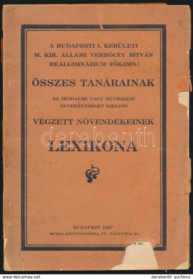 1927 Bp., A Budapesti I. Kerületi M. Kir. Állami Verbőczy István Reálgimnázium összes Tanárainak, Végzett Növendékeinek  - Non Classificati