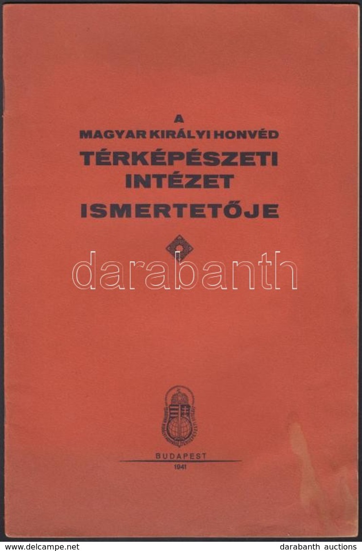 1941 A Magyar Királyi Honvéd Térképészeti Intézet Ismertetője, 8p - Non Classificati
