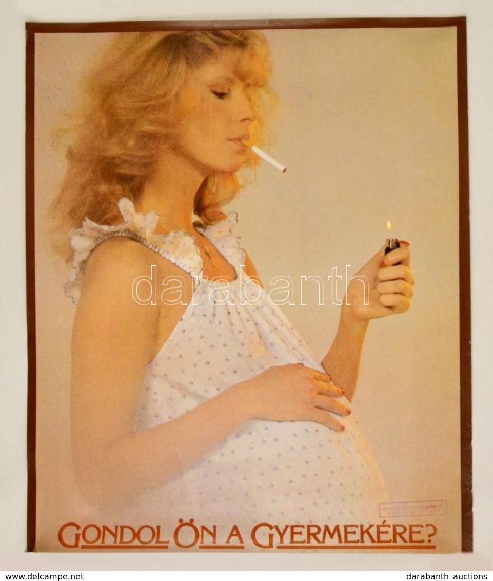 Cca 1980 'Gondol ön A Gyermekére?' Dohányzás Ellenes Propaganda Plakát, 57x47,5 Cm - Other & Unclassified