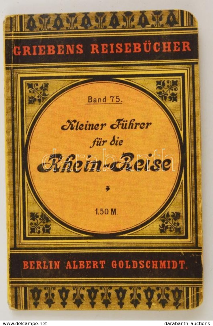 Griebens Kleiner Führer Für Die Rhein Reise. Berlin, 1900.  Goldschmidt. 125p. + Térképek - Non Classificati