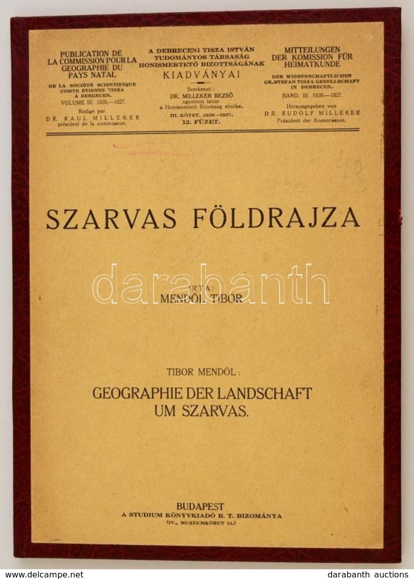 Mendöl Tibor: Szarvas Földrajza.
Debrecen, 1928, Kertész József Ny. 70 L., 1 Lev., 5 T. (térképek, Grafikonok). Későbbi  - Non Classés