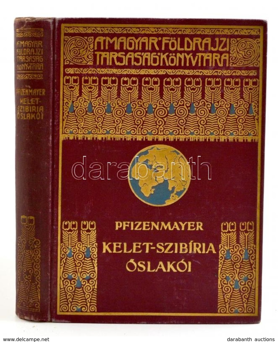 E. W. Pfizenmayer: Kelet-Szibíria ősvilága és ősnépei. Tudományos Utazás A Mammut-tetemek és Az Erdőlakó Népek Tanulmány - Non Classificati