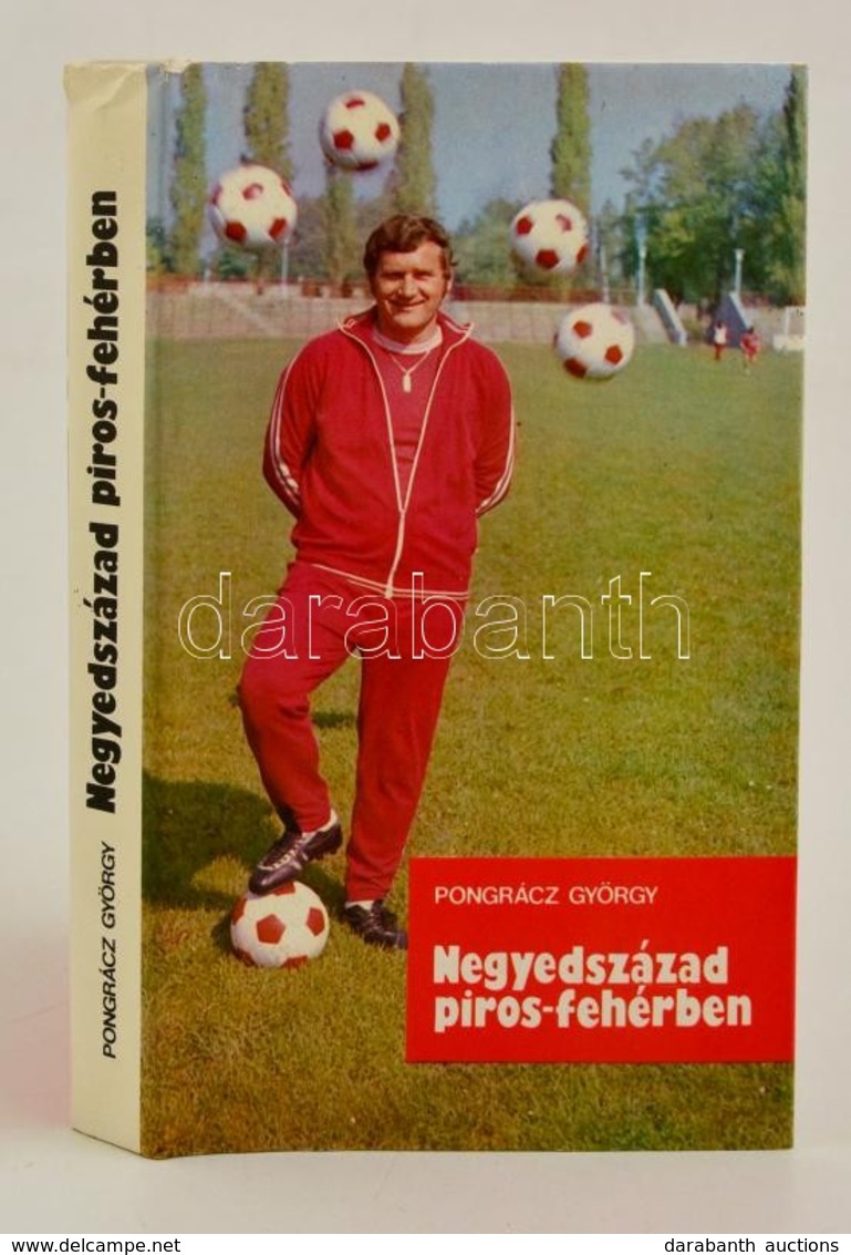 Pongrácz György: Negyedszázad Piros-fehérben. Tichy Lajos életregénye. Bp., 1977, Zrínyi. Kiadói Egészvászon-kötésben, K - Non Classés