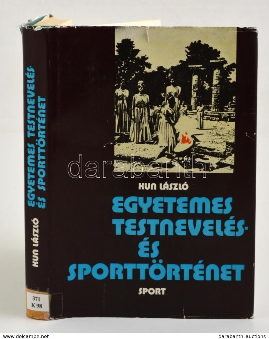 Kun László: Egyetemes Testnevelés és Sporttörténet. Bp.,1984, Sport. Második, átdolgozott Kiadás. Kiadói Egészvászon-köt - Non Classificati