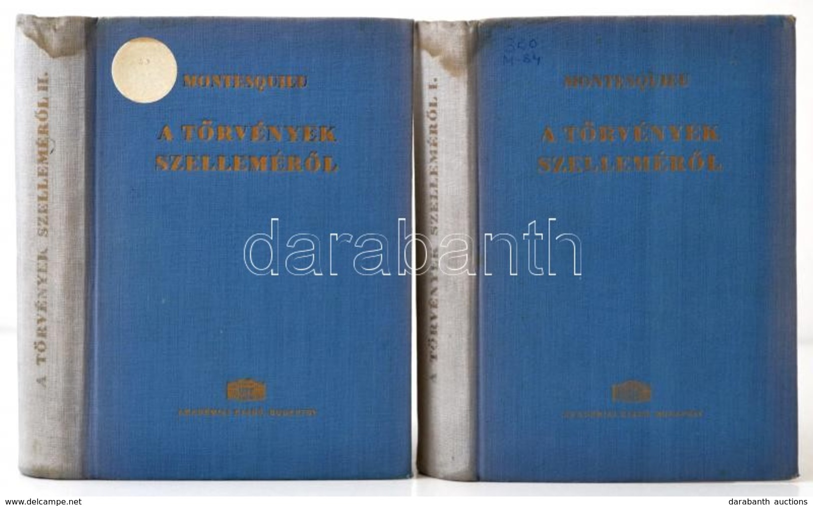 Montesquieu: A Törvények Szelleméről. I-II. Kötet. A Bevezető Tanulmányokat írták: Hajdu Gyula, Mátrai László. Az Állam- - Non Classificati