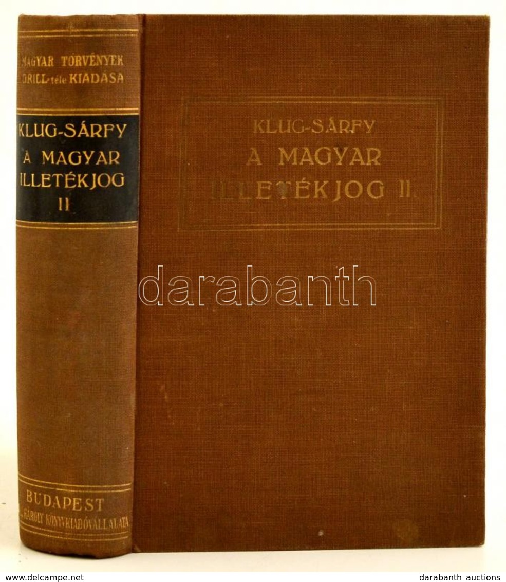 Klug- Sárfy: Magyar Illetékjog II. Bp., 1930. Grill K. Egészvászon Sorozatkötésben. - Non Classés