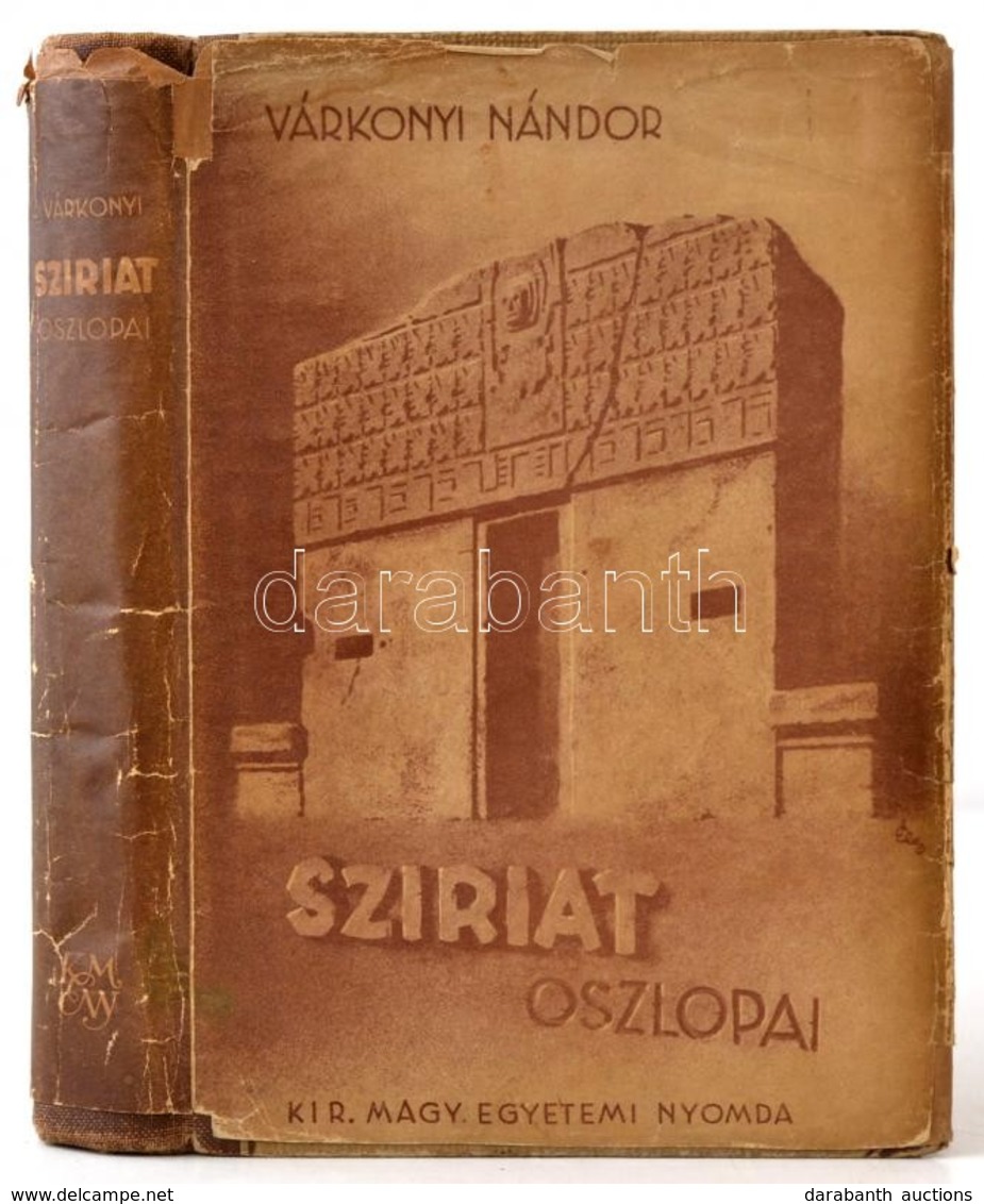 Várkonyi Nándor: Sziriat Oszlopai. Elsüllyedt Kultúrák. Bp., Királyi Magyar Egyetemi Nyomda.  Kiadói Félvászon Kötés, Sé - Non Classificati