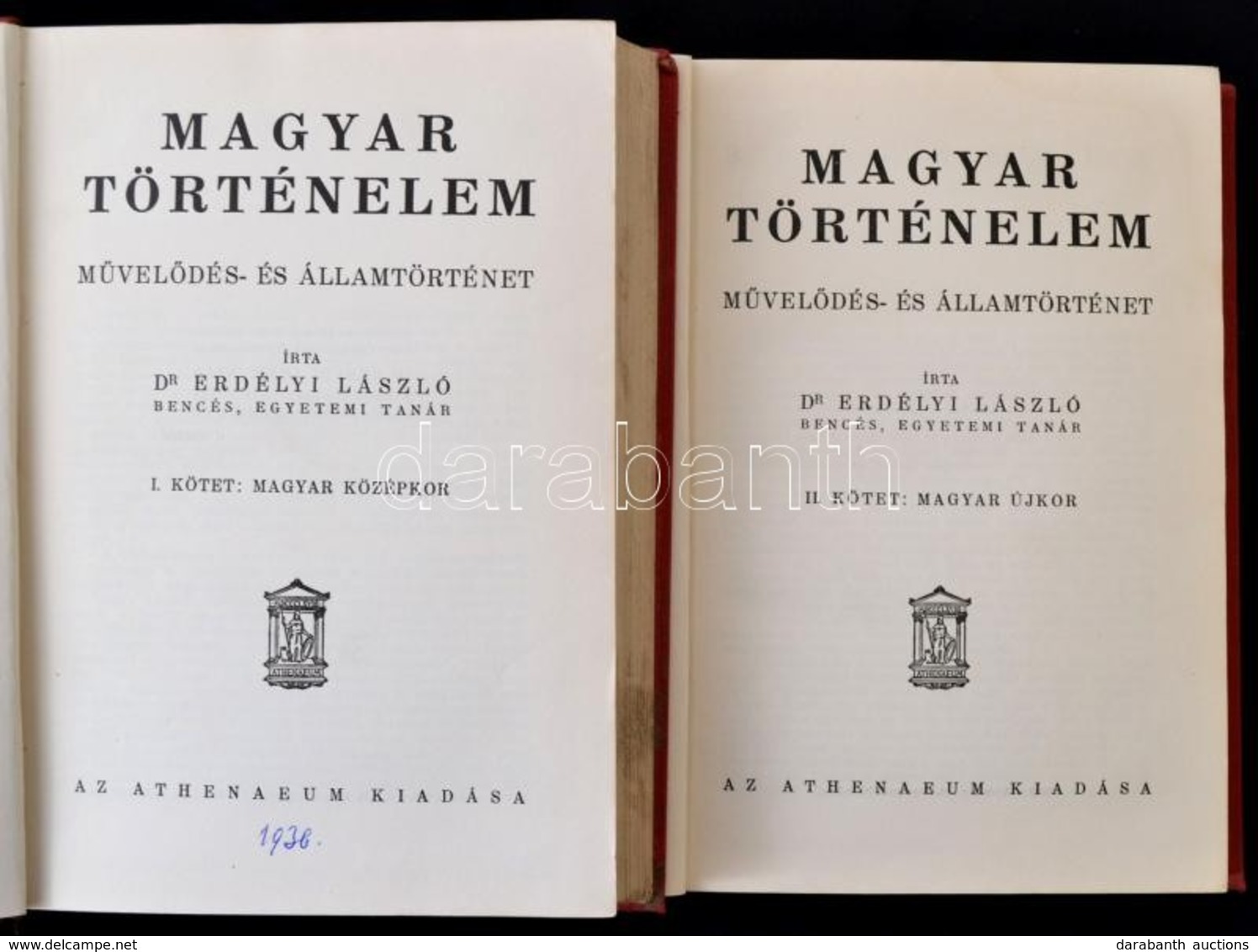 Dr. Erdélyi László: Magyar Történelem. Művelődés-és államtörténet I-II. Kötet. Bp., Athenaeum. Kiadói Egészvászon Kötés, - Non Classés