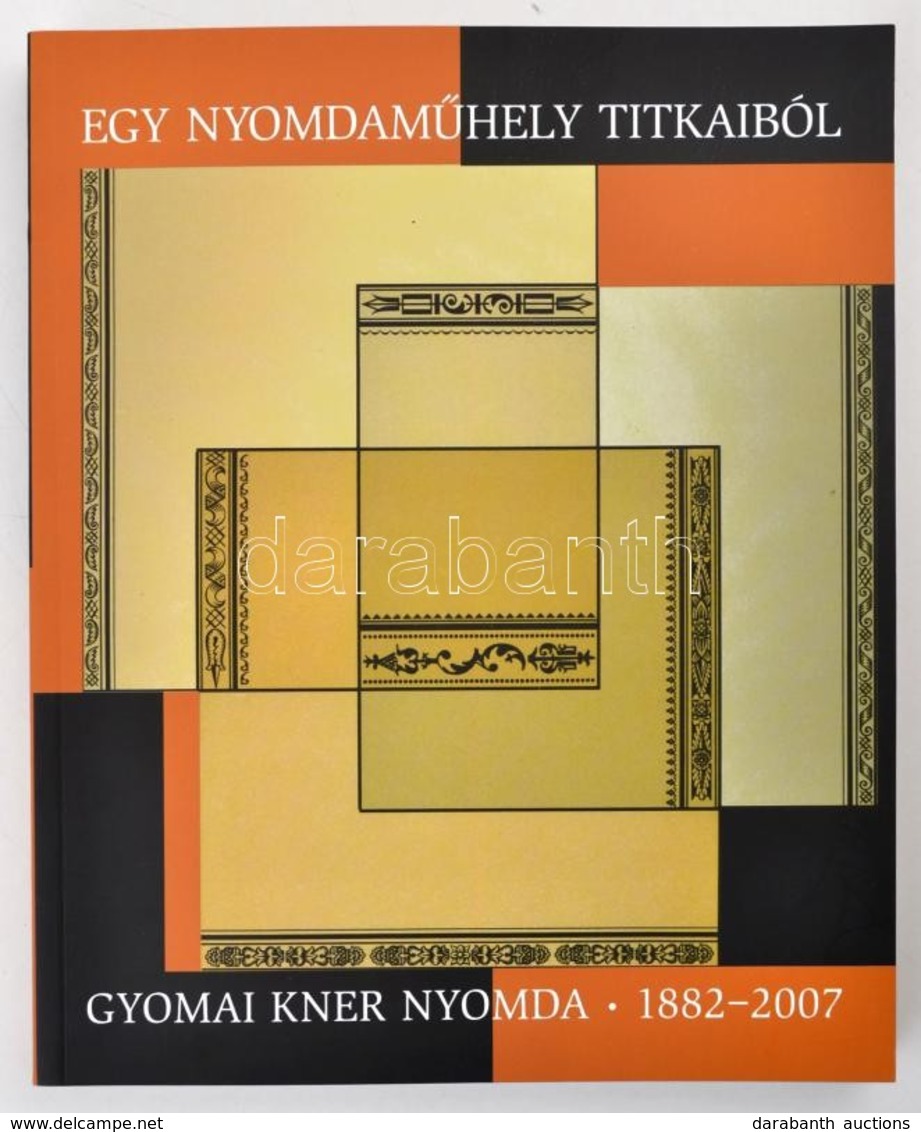 Füzesné Hudák Juliannak-Erdész Ádám (szerk.): Egy Nyomdaműhely Titkaiból. Kiállítás Az Országos Széchényi Könyvtárban, G - Non Classificati