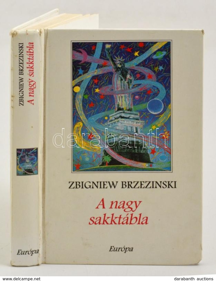 Zbigniew Brzezinski: A Nagy Sakktábla. Amerika Világelsősége és Geopolitikai Feladatai. Fordította: Hruby József. Bp.,19 - Non Classificati