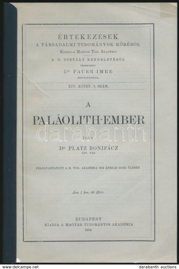 Dr. Platz Bonifác: A Paläolith-ember. Értekezések A Társadalmi Tudományok Köréből XIV. Kötet. 9. Szám. Bp.,1914, MTA, 72 - Non Classés