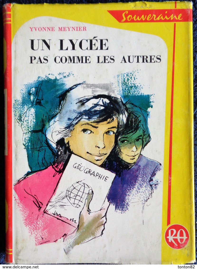 Yvonne Meynier - Un Lycée Pas Comme Les Autres - Bibliothèque Rouge Et Or N° 630 - ( 1962 ) . - Bibliotheque Rouge Et Or