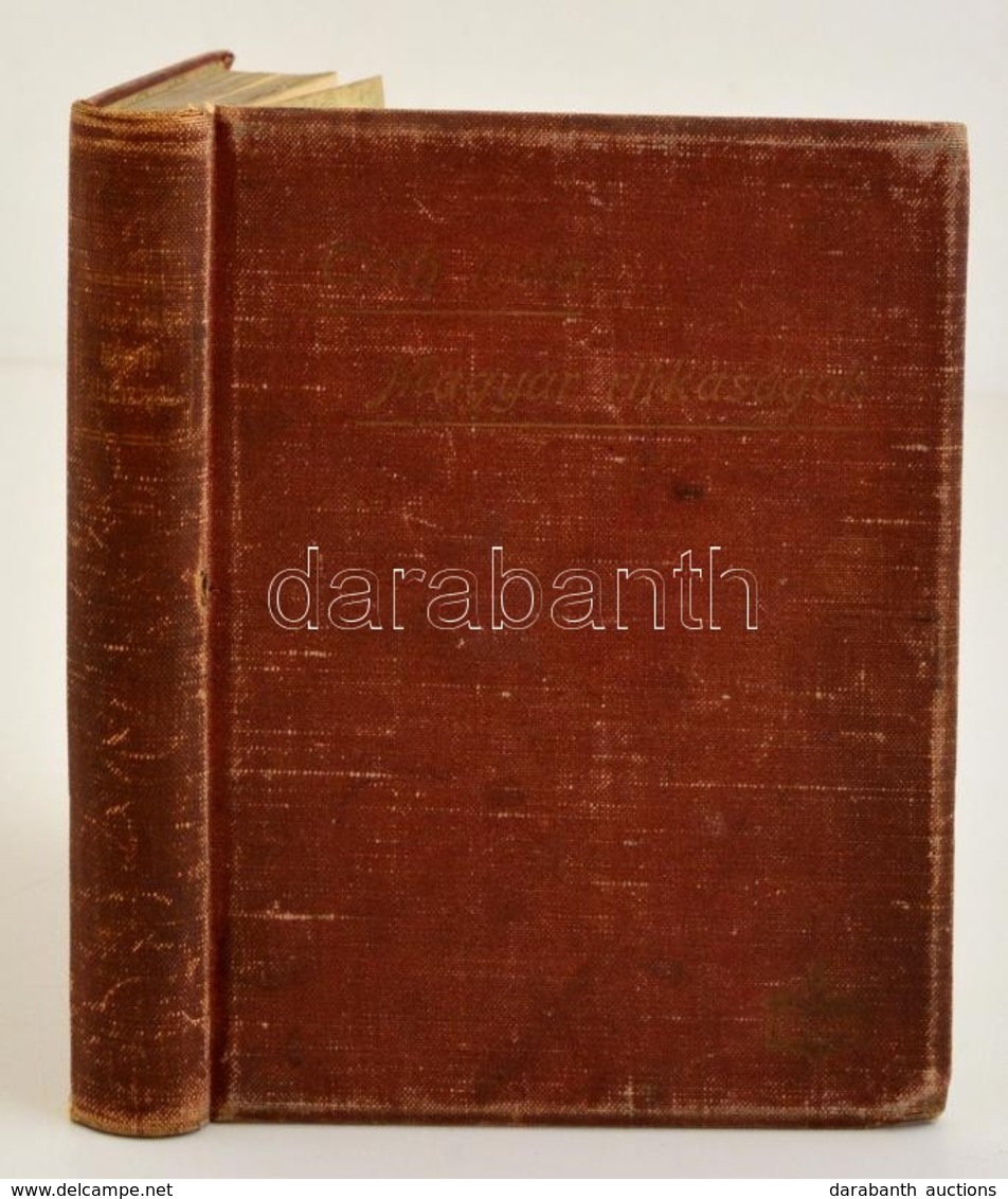 Tóth Béla: Magyar Ritkaságok. Curiosa Hungarica. Képekkel és Hasonmásokkal. Bp., 1899. Athenaeum, X+329+2 P. Kiadói Egés - Non Classés