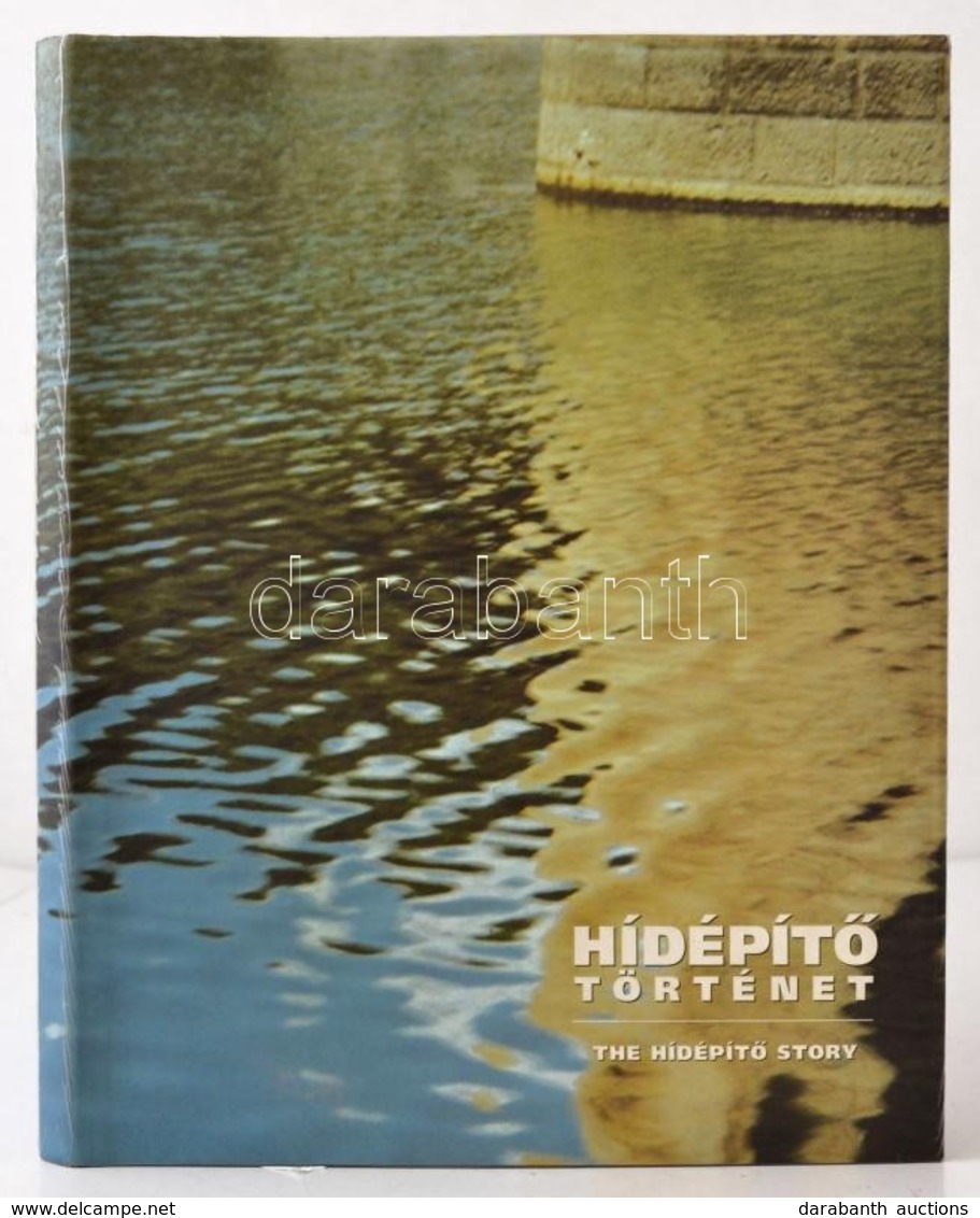 Zsigmondi András (szerk.): Hídépítő Történet. 1999, VÉ-KA Kiadó. Kiadói Egészvászon Kötés, Papír Védőborítóval, Nyugdíja - Non Classificati