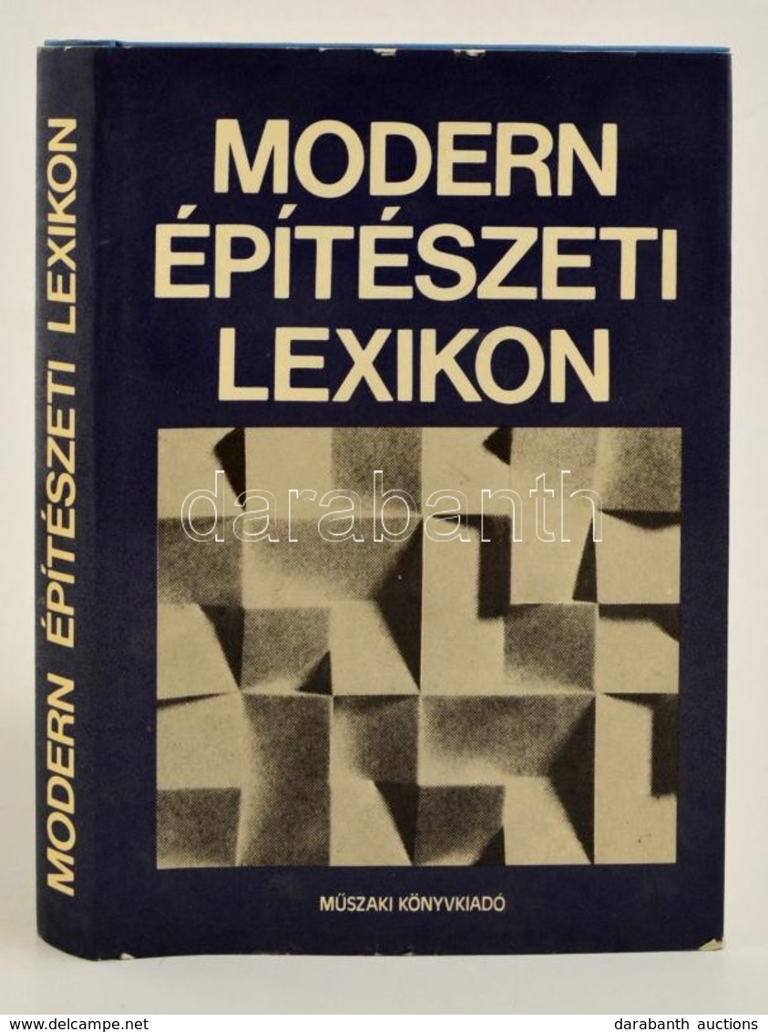 Modern építészeti Lexikon. Szerk.: Dr. Kubinszky Mihály. Budapest, 1978, Műszaki Könyvkiadó. Kiadói Egészvászon Kötés, K - Non Classificati