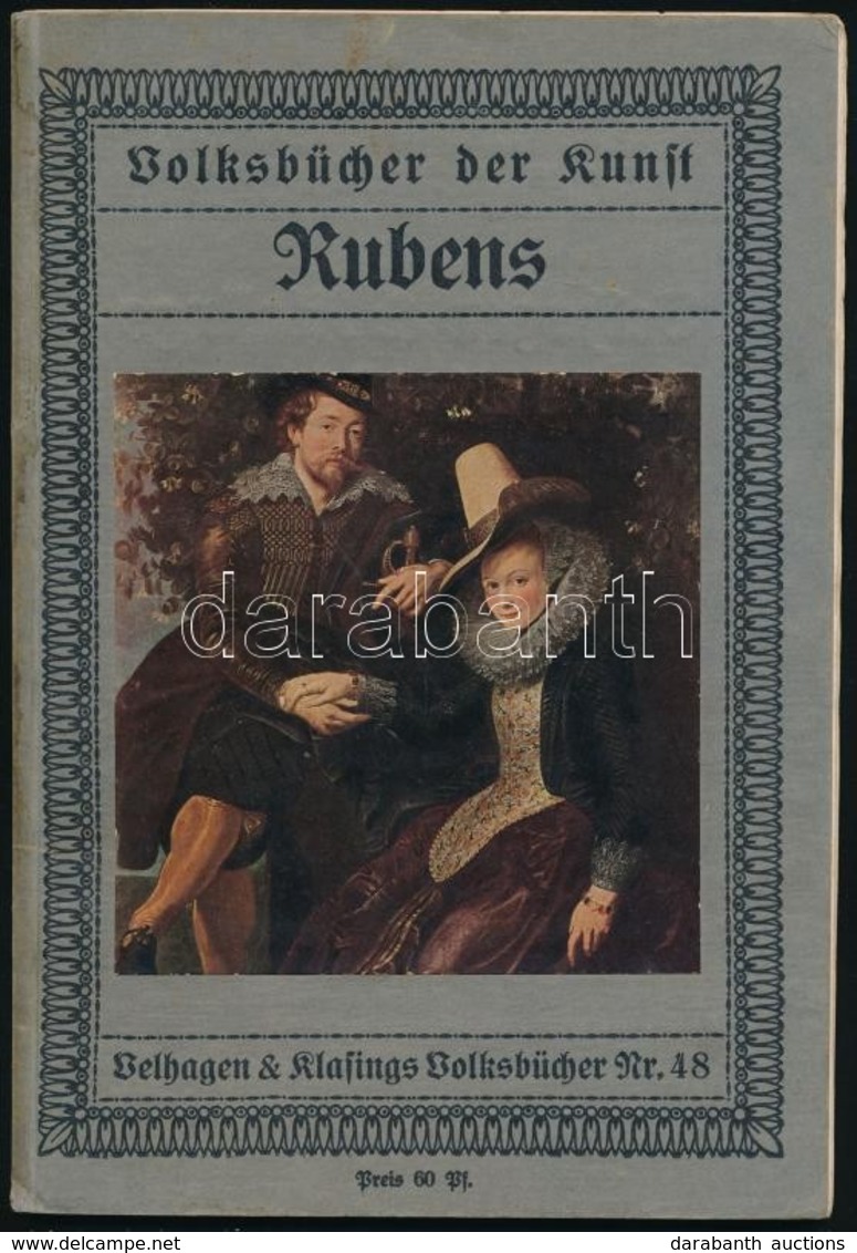 Dr. Eduard Plietzsch: Peter Paul Rubens. Volksbücher Der Kunst. Bielefield-Leipzig,é.n., Velhagen&Klasing. Kiadói Papírk - Non Classificati