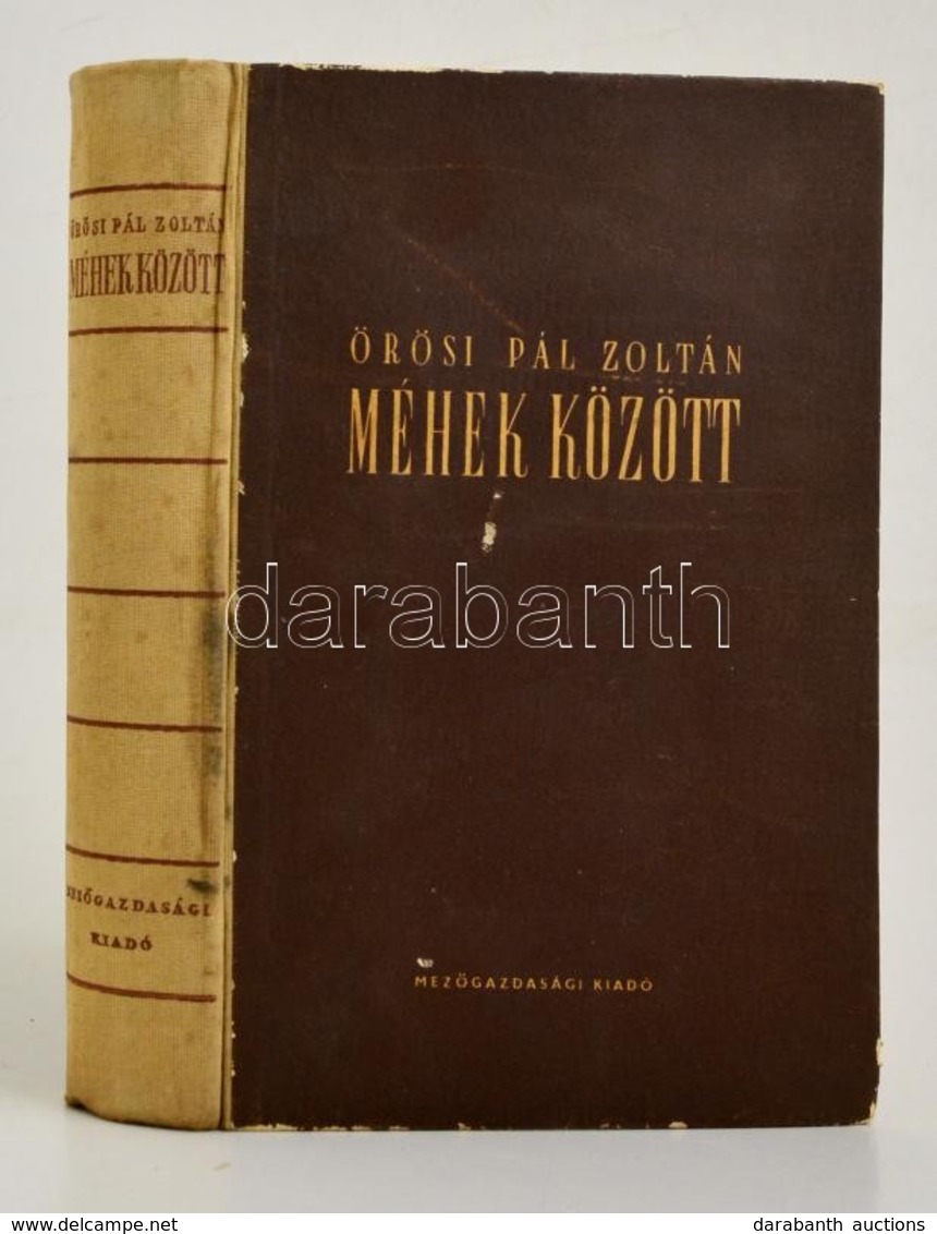 Örösi Pál Zoltán: Méhek Között. Bp., 1955. Mezőgazdasági Kiadó. Félvászon Kötésben, Tulajdonosi Bejegyzéssel. 698p. - Ohne Zuordnung