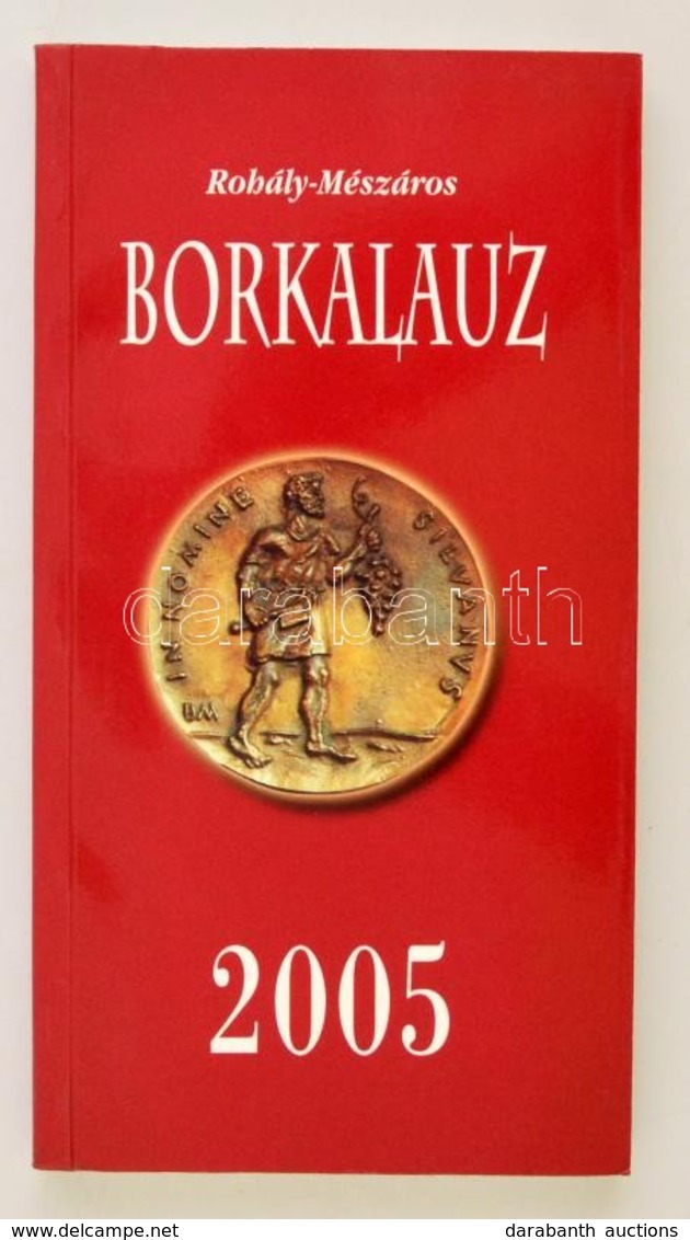 Rohály-Mészáros: Borkalauz 2005 - Száz Jó Pincészet
Akó Kiadó, 2004 - Non Classés