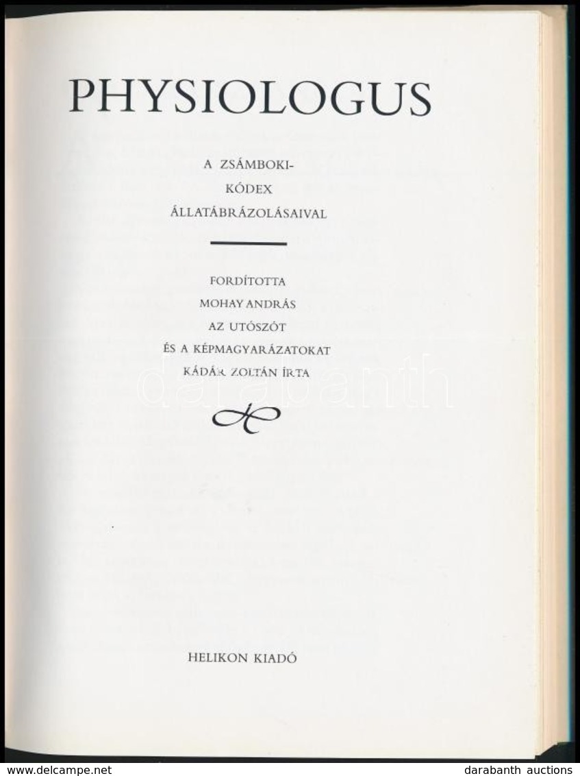 Physiologus. A Zsámborki-kódex állatábrázolásaival. Fordította: Mohay András. Az Utószót és Képmagyarázatokat Kádár Zolt - Non Classificati