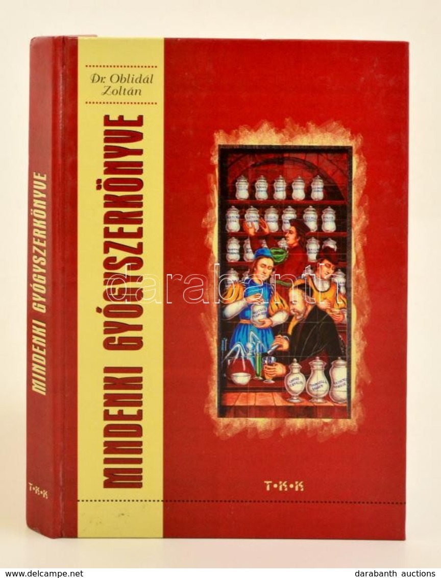 Dr. Oblidál Zoltán: Mindenki Gyógyszerkönyve. Bp., 2000. Megapress. - Non Classés