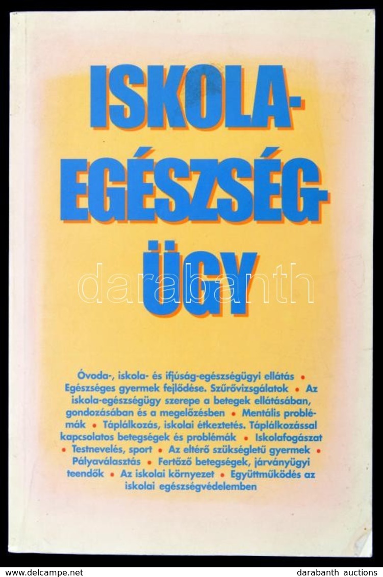 Az Iskola-egészségügy Kézikönyve. Szerk.: Aszman Anna. Bp.,1998, Anonymus. Kiadói Papírkötés. - Non Classés