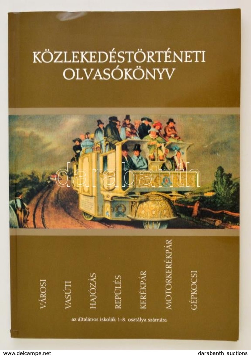 Csóti Ferenc (szerk.): Közlekedéstörténeti Olvasókönyv. - Non Classés