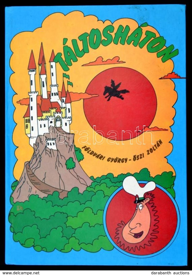 Földvári György: Táltosháton. Rajzolta: Őszi Zoltán. Szemigszőr Kapitány Történetei 2. Rész. Bp.,1988, Kossuth. Kiadói K - Non Classés